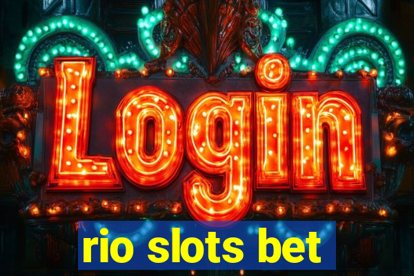 rio slots bet